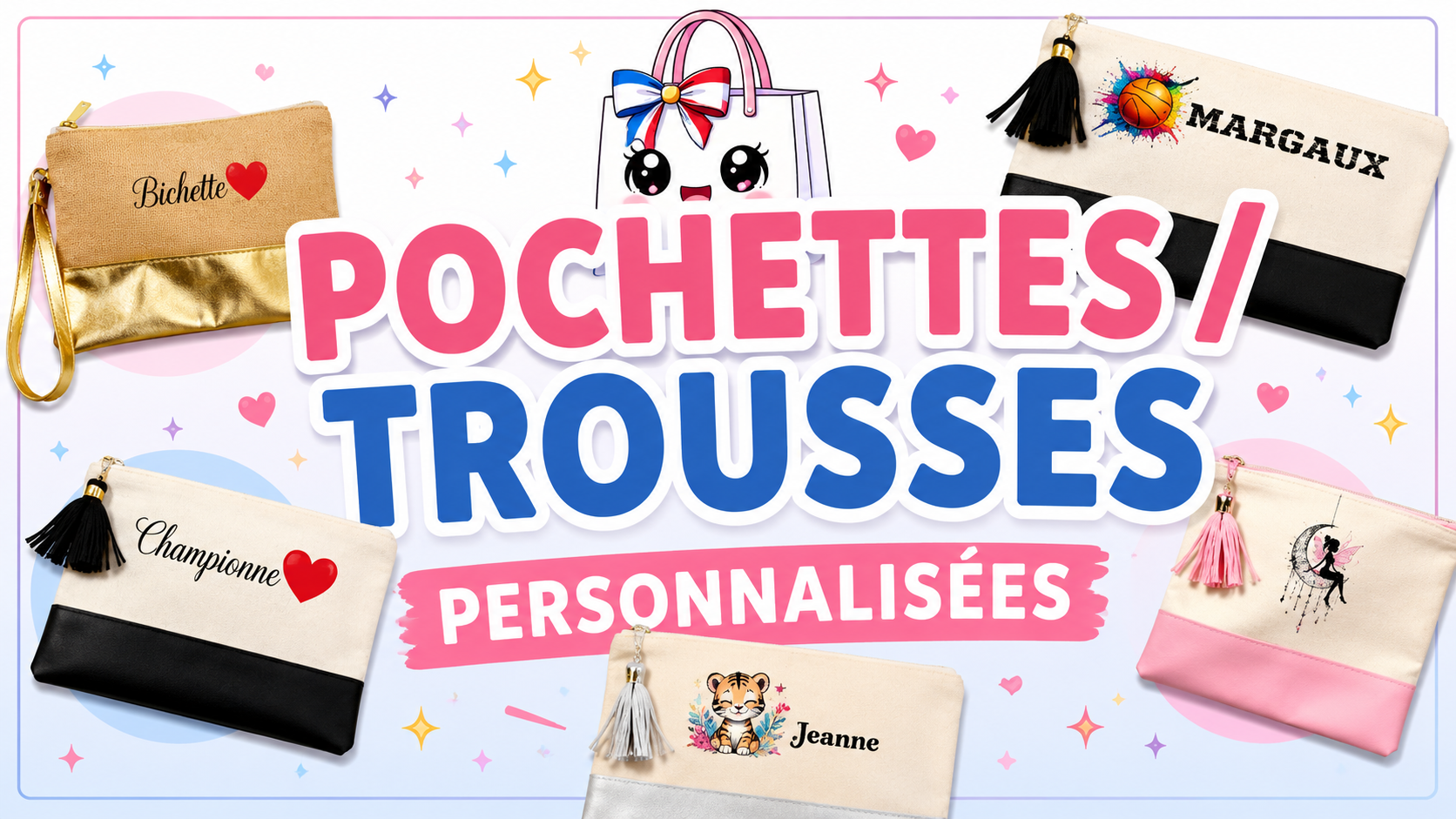 Pochettes / Trousses personnalisées