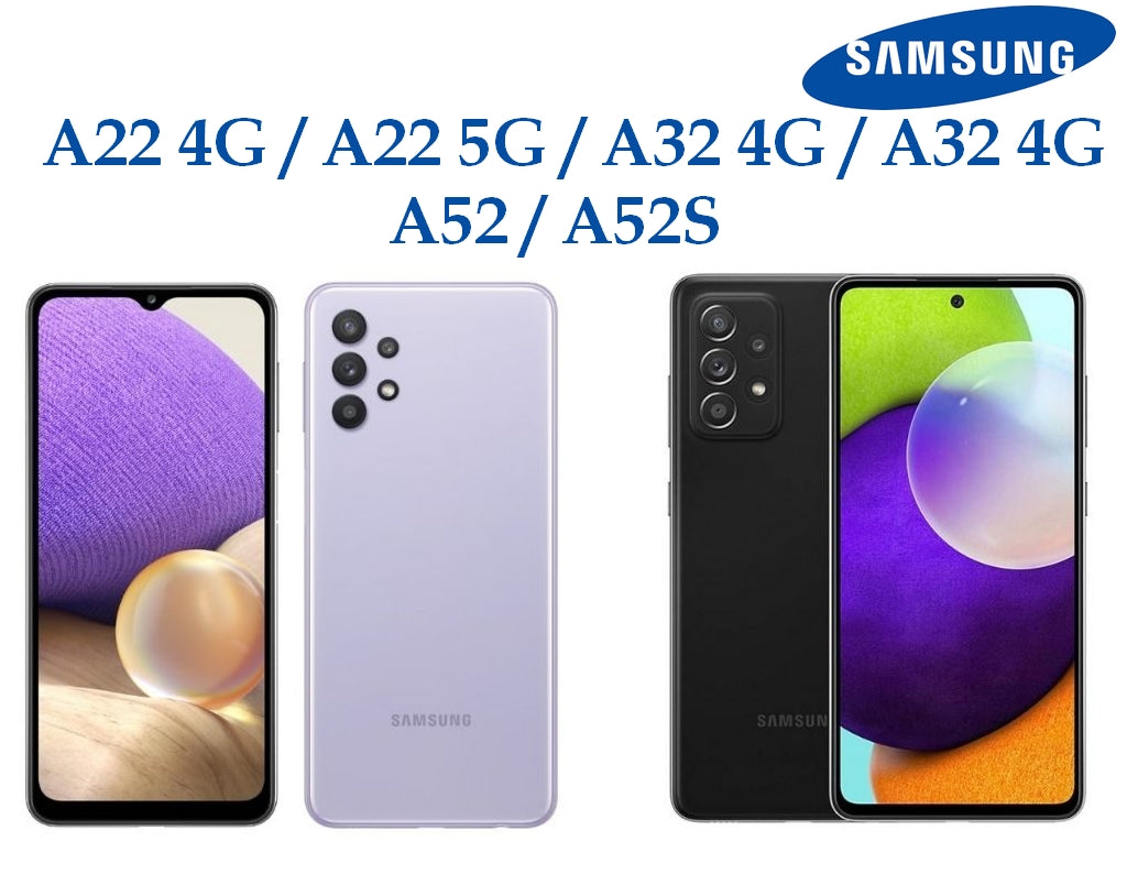 Galaxy A22 4G/5G A32 4G/5G A52 A52S